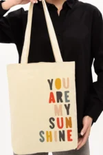 You Are My Sunshine Baskılı Kanvas Çanta
